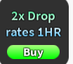 2x Drop Rate For 1 Hours