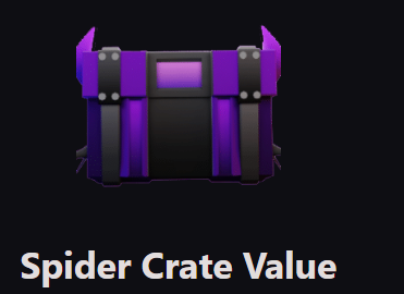 x1 Spider Crate Value